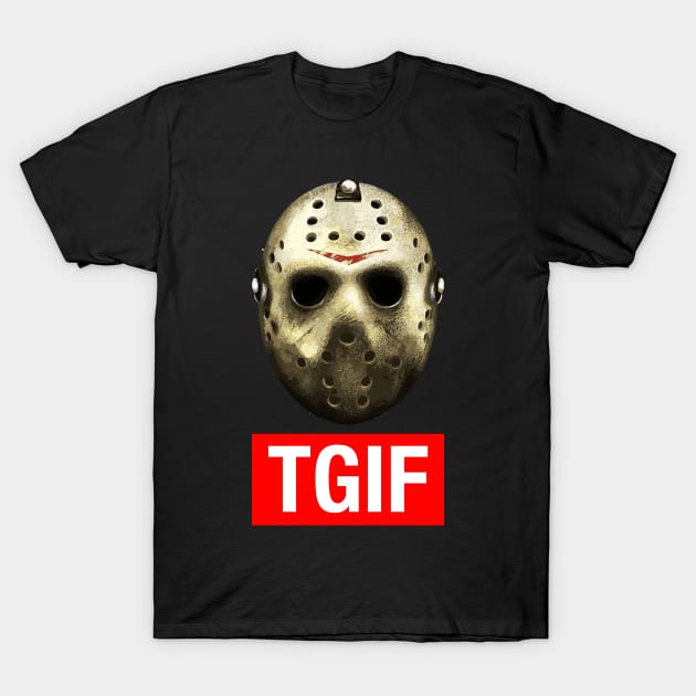 TGIF Jason T-Shirt by lightbulbmcoc